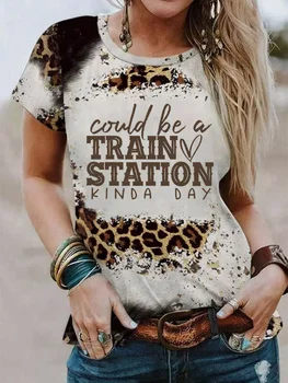 Engraçado Letra T-Shirts Mulheres Poderia Ser Uma Estação De Trem Meio Dia Leopard T-Shirt Ferrovia Locomotiva Amantes Camisa Casual Tee De Verão