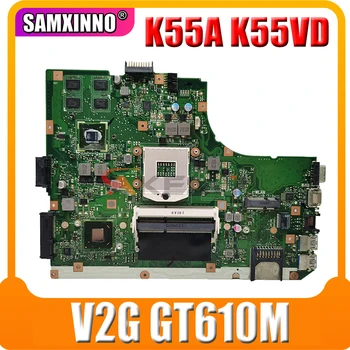 K55VD Laptop placa-Mãe para ASUS K55A A55V K55V K55VD Original da placa-mãe V2G GT610M Suporte I3 I5 CPU