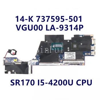 737595-001 737595-501 737595-601 placa-mãe Para o HP Envy 14-K Laptop placa-Mãe VGU00 LA-9314P Com SR170 I5-4200U de CPU de 100% Testado
