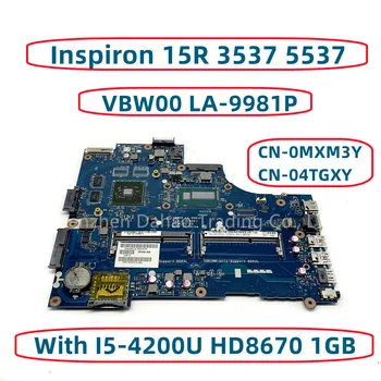 VBW00 LA-9981P CN-0MXM3Y CN-MXM3Y CN-04TGXY 4TGXY Para Dell Inspiron 15R 3537 5537 Laptop placa-Mãe Com I5-4200U HD8670 1GB